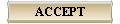 ACCEPT